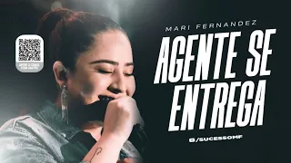 MARI FERNANDEZ  - AGENTE SE ENTREGA - (MÚSICA NOVA) - REPERTÓRIO ATUALIZADO OUTUBRO 2023