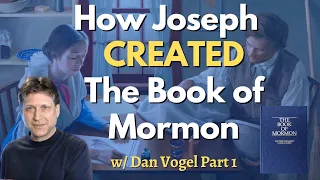 A theory for how Joseph dictated the Book of Mormon with Dan Vogel part 1