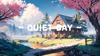 Quiet Day 🌳 Lofi Keep You Safe 🌸 Lofi Hip Hop/Best Lofi 2024 ~ Lofi Music for Study//Work
