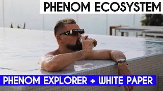 PHENOM PLATFORM – ОБЗОР PHENOM EXPLORER И WHITE PAPER. ОБНОВЛЕНИЯ ПРИЛОЖЕНИЯ PHENOM PLATFORM