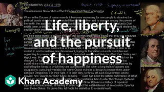 Life, liberty and the pursuit of happiness | US History | Khan Academy