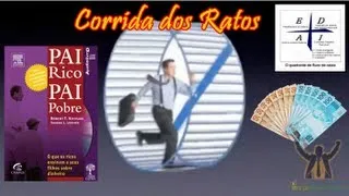 Corrida dos Ratos e Quadrante de Fluxo de Caixa  de Robert Kiyosaki (Pai Rico, Pai Pobre)