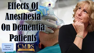 Effects of Surgery & Anesthesia On Dementia Patients