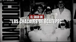 El caso de los chacales de Ecatepec - La Familia Chávez López | Criminalista Nocturno