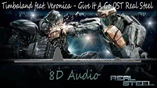 Timbaland feat. Veronica - Give It A Go OST Real Steel (8D Audio)