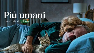 Ultima | Gli animali ci rendono "Più Umani"