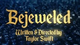 Taylor Swift - Bejeweled (Official Music Video) + (Without Intro & Outro) & (1.3x speed)