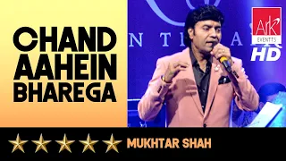 @ARKEventsindia - Chand Aahein Bharega - Mukhtar Shah