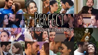 Perfect- Ed Sheeran// Turkish Multicouple// Furkan Andic// best turkish dramas/ best english song