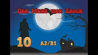 Учить Немецкий Язык: Der Mond war Zeuge (A2/B1)  #10