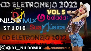 CD ELETRONEJO 2022 DJ NILDO MIX VOL 5