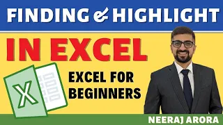 Finding and Highlight In Excel | Excel For Beginners | Neeraj Arora | Excel lecture 14