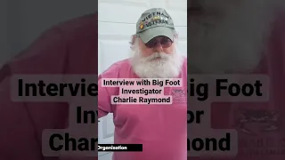 Big foot investigator : Charlie Raymond