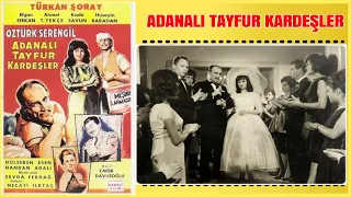 Adanalı Tayfur Kardeşler 1964 | Türkan Şoray Öztürk Serengil | Yeşilçam Filmi Full İzle