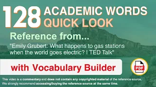 128 Academic Words Quick Look Ref from "What happens to gas stations when [...] electric? | TED"
