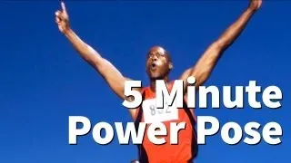 Simple, Effective 5 Minute Power Pose