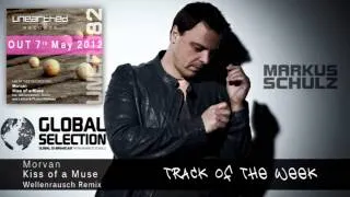 Morvan - Kiss of a Muse [Track of the Week on GDJB with Markus Schulz]