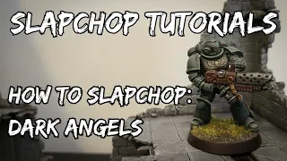 How to Slapchop Dark Angels | SLAPCHOP TUTORIALS Ep.5