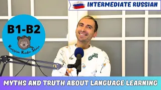Myths and Truth about Language Learning / Russian Radio Show #75 (PDF Transcript)