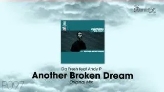 Da Fresh feat. Andy P - Another Broken Dream (Original Mix)