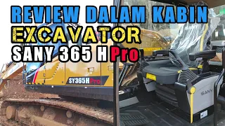 REVIEW DALAM KABIN - EXCAVATOR SANY 365 H Pro