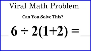 6÷2(1+2)= ?  See how to get the Correct Answer.