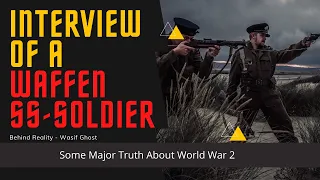 Interview of a Waffen SS Soldier - Some Major Truth About World War 2 || Reality Behind- Wasif Ghost