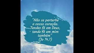 Não se perturbe o vosso coração. Tendes fé em Deus, tende fé em mim também. Jo 14,1-6 -4 Sexta-feira