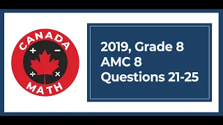 2019, Grade 8, AMC 8 | Questions 21-25