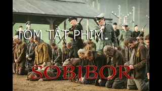 Tóm tắt phim Sobibor | Khi chủ nghĩa Phát Xít đạt đến cực điểm