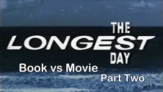 The Longest Day - Book vs Movie - Part 2