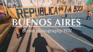 Buenos Aires, Caminito Street Photography POV | Fujifilm X-PRO2 and 18mm f2