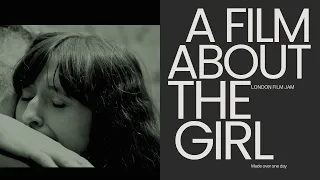 Short Film : About The Girl
