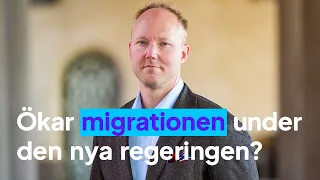 Ökar migrationen under den nya regeringen? – Ludvig Aspling förklarar