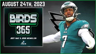 Birds 365: A Philadelphia Eagles Show | Thursday August 24th, 2023