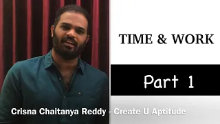 Time and Work Part 1 | Crisna Chaitanya Reddy | Create U Aptitude | Aptitude in English