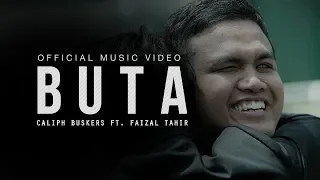 Buta - Caliph Buskers ft. Faizal Tahir (Official Music Video)