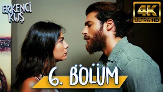 Erkenci Kuş 6. Bölüm (4K ULTRA HD)