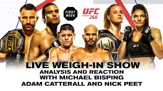 Fight Week: UFC 266 Weigh-ins with Michael Bisping | Nick Diaz weighs in for first time in 6 years!