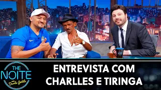 Entrevista com Charlles e Tiringa | The Noite (01/08/19)