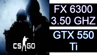 FX 6300 3.50 GHZ 6 CORE  /  GTX 550 Ti  /  CS-GO