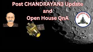 Post CHANDRAYAN3 Update and Open House QnA