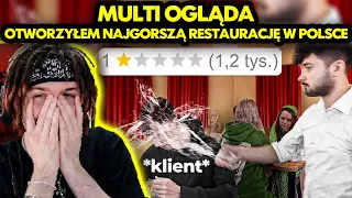 MULTI ogląda OTWORZYŁEM NAJGORSZĄ RESTAURACJĘ W POLSCE!