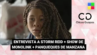 Show Monolink + Entrevista Storm Reid + Panqueques #ChicasGuapas | Programa completo (04/02/23)