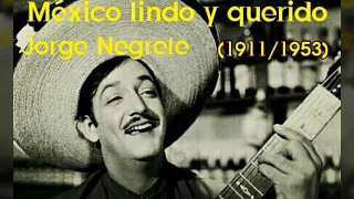 Mexico Lindo - Jorge Negrete (LETRA)