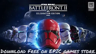 How to Download STAR WARS Battlefront II: Celebration Edition for FREE on PC at Epic Games Store 🔥🔥🔥