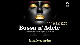 When We Were Young - Bossa n' Adele Version by Michelle Simonal  - LYRIC VIDEO