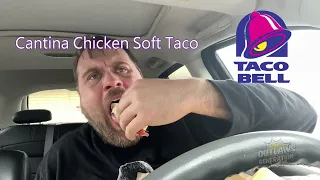 Taco Bell Part 2 Cantina Chicken Soft Taco & Crispy Taco