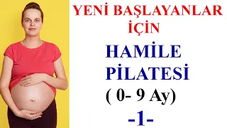 Yeni Başlayanlar için Hamile Pilatesi -1 (0-9 Ay)