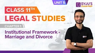 Class 11 Legal Studies: Chapter 1 (Part 1) Institutional Framework (Unit 5) | BYJU'S Exam Prep